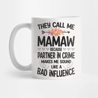 Mamaw - they call me Mamaw Mug